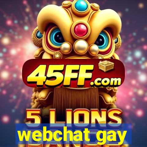 webchat gay